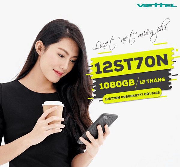 Đăng ký gói 12ST70N Viettel ưu đãi 1080GB data chỉ 840k/năm