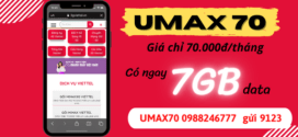 Đăng ký gói UMAX70 Viettel chỉ 70K có ngay 7GB data dùng 30 ngày