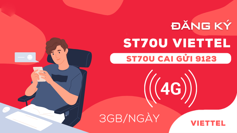 Cách đăng ký gói ST70U Viettel nhận ngay 90GB data dùng mạng thả ga chỉ 70k