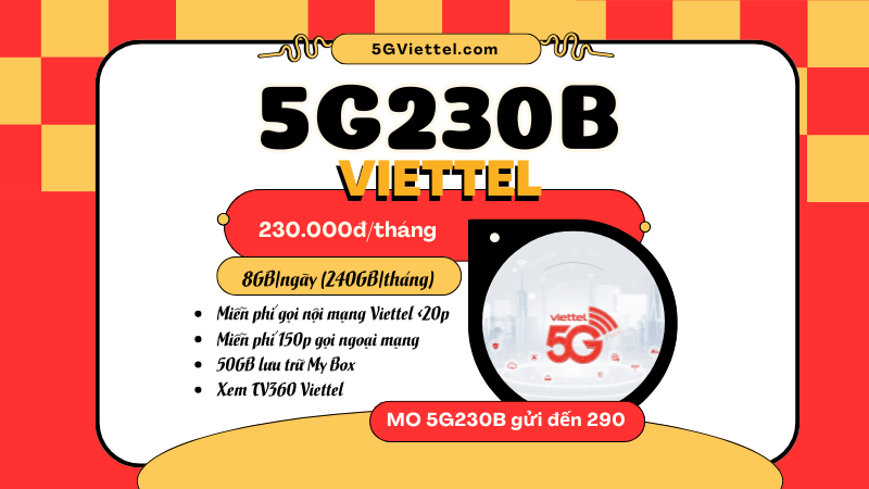 Cách đăng ký gói cước 5G230B Viettel miễn phí 240GB/tháng, Free gọi và TV360