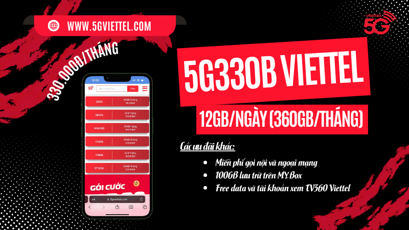 Đăng ký gói cước 5G330B Viettel miễn phí 12GB/ngày, gọi và TV360 Viettel