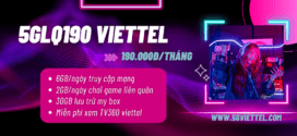 Đăng ký gói 5GLQ190 Viettel có 8GB/ngày, chơi game Liên Quân thả ga