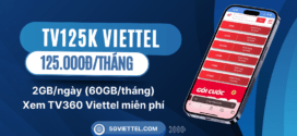 Đăng ký gói TV125K Viettel miễn phí 60GB/tháng, xem TV360 Viettel thả ga