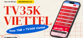 Đăng ký gói cước TV35K Viettel 35K có 7GB data + TV360 Viettel 7 ngày