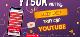 Gói cước YT50K Viettel tặng 50GB miễn phí xem Youtube