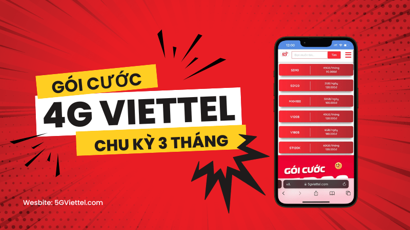 Cách đăng ký gói cước 4G Viettel 3 tháng siêu ưu đãi