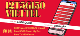 Đăng ký gói cước 12T5G150 Viettel có 6GB/ngày, Free TV360 và My Box Viettel