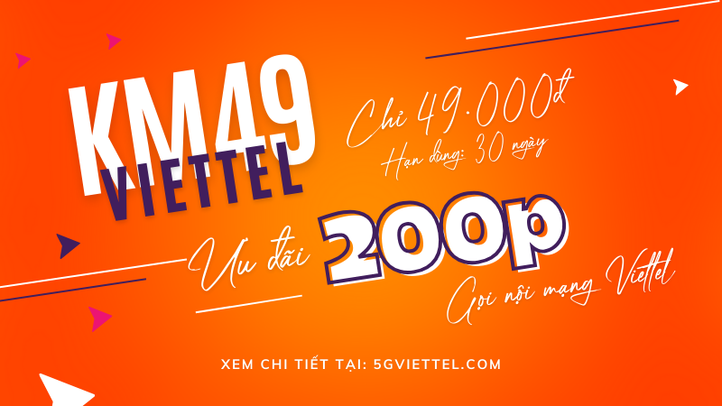 Đăng ký gói cước KM49 Viettel có 200p gọi nội mạng miễn phí 