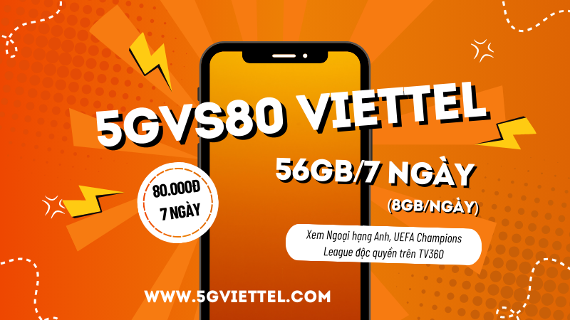 Đăng ký gói cước 5GVS80 Viettel miễn phí 56GB/7 ngày và giải trí cùng TV360